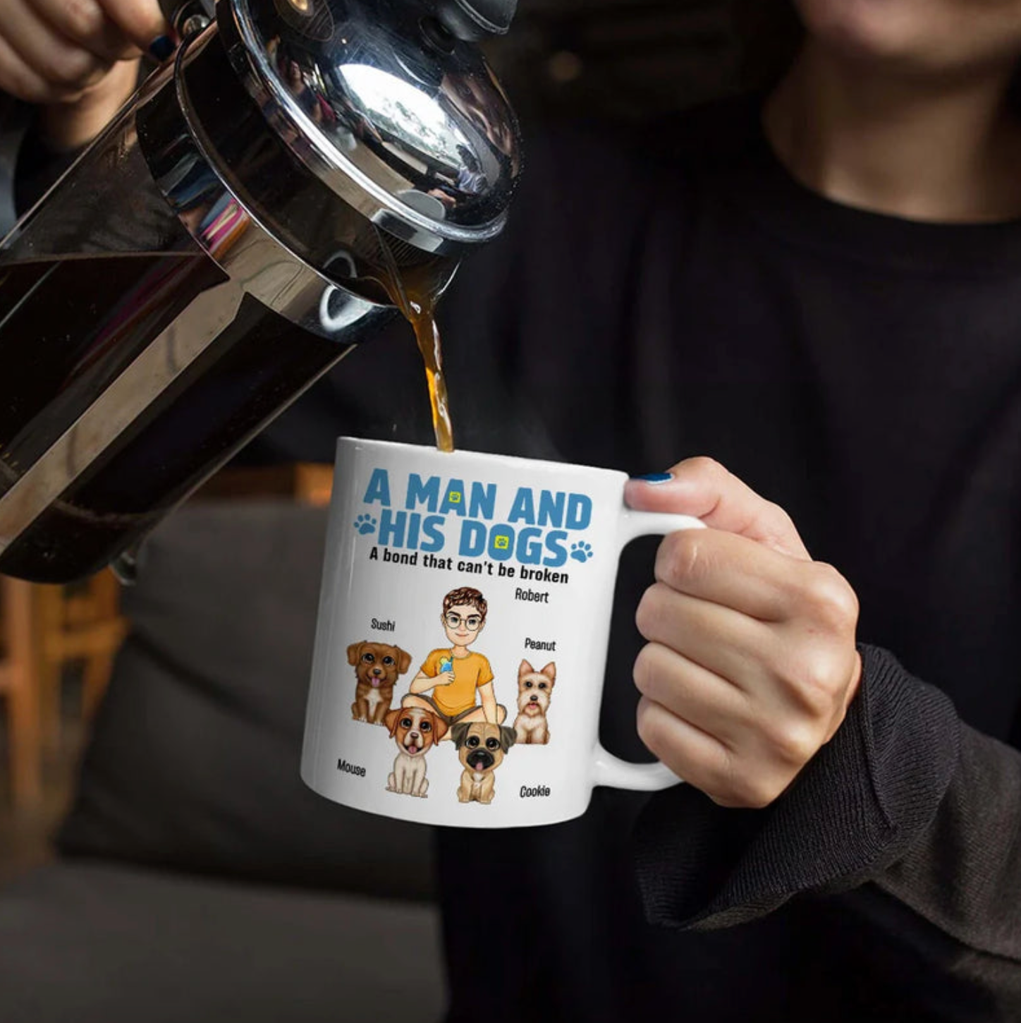 A Bond That Can't Be Broken Between A Man And His Dogs - Personalized Mug